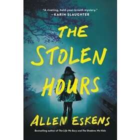 Allen Eskens: The Stolen Hours