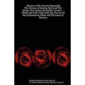 Wallace Wattles Charles Haanel, Thomas Troward, C Wattles Haanel Mentz: Masters 