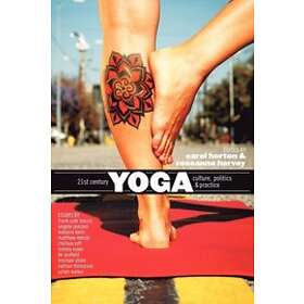 Carol Horton, Roseanne Harvey: 21st Century Yoga
