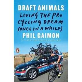 Phil Gaimon: Draft Animals