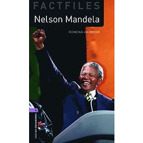 Rowena Akinyemi: Oxford Bookworms Library Factfiles: Level 4:: Nelson Mandela
