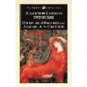 Algernon Charles Swinburne, Kenneth Haynes: Poems and Ballads &; Atalanta in Cal