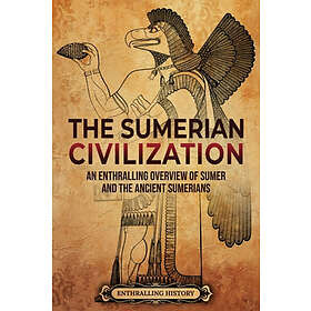 Enthralling History: The Sumerian Civilization