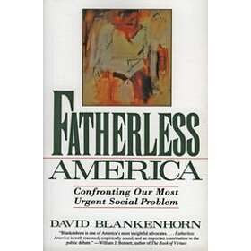 David Blankenhorn: Fatherless America