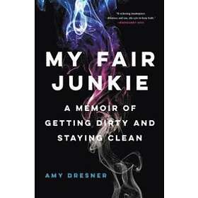 Amy Dresner: My Fair Junkie