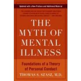Thomas S Szasz: The Myth of Mental Illness