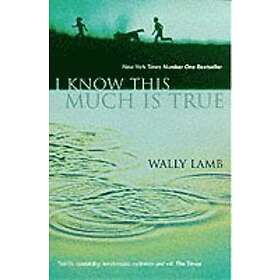 Wally Lamb: I Know This Much is True