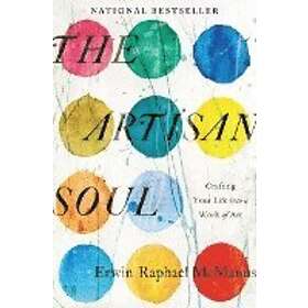 Erwin Raphael McManus: The Artisan Soul
