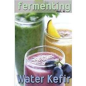 Rashelle Johnson: Fermenting vol. 4: Water Kefir