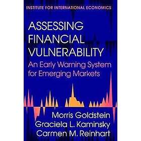 Morris Goldstein, Graciela L Kaminsky, Carmen M Reinhart: Assessing Financial Vulnerability An Early Warning System for Emerging Markets