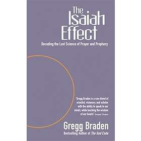 Gregg Braden: The Isaiah Effect