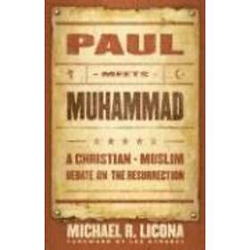 Best pris på Michael R Licona, Lee Strobel: Paul Meets Muhammad A ...