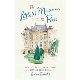 Emma Jacobs: The Little(r) Museums of Paris