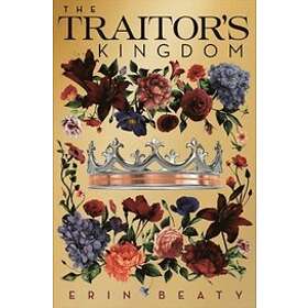 Erin Beaty: The Traitor's Kingdom