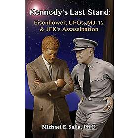 Michael E Salla: Kennedy's Last Stand