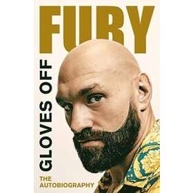 Tyson Fury: Gloves Off