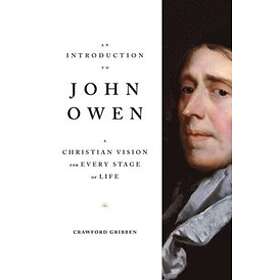 Crawford Gribben: An Introduction to John Owen