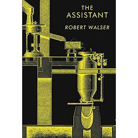 Robert Walser: The Assistant
