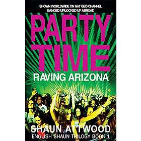 Shaun Attwood: Party Time