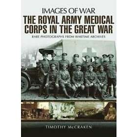 Timothy McCracken: The Royal Army Medical Corps in the Great War