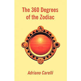Adriano Carelli: The 360 Degrees of the Zodiac