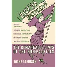 Dr Diane Atkinson: Rise Up Women!