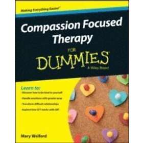 M Welford: Compassion Focused Therapy For Dummies