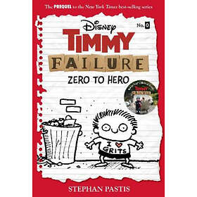 Stephan Pastis: Timmy Failure: Zero To Hero