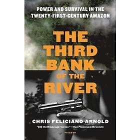 Chris Feliciano Arnold: The Third Bank of the River