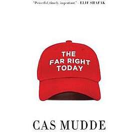 C Mudde: The Far Right Today