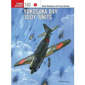 Mr Mark Chambers: Yokosuka D4Y 'Judy' Units