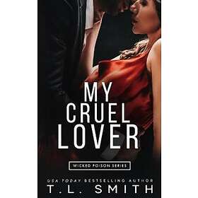 T L Smith: My Cruel Lover