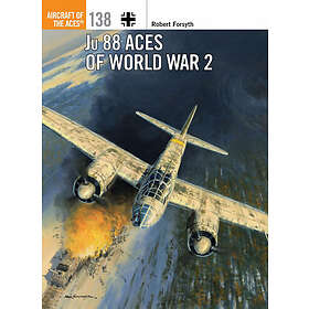 Robert Forsyth: Ju 88 Aces of World War 2