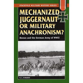 R L DiNardo: Mechanized Juggernaut or Military Anachronism?