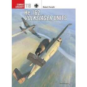 Robert Forsyth: He 162 Volksjager Units