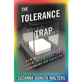 Suzanna Danuta Walters: The Tolerance Trap