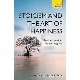 Donald Robertson: Stoicism and the Art of Happiness