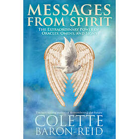Colette Baron-Reid: Messages From Spirit