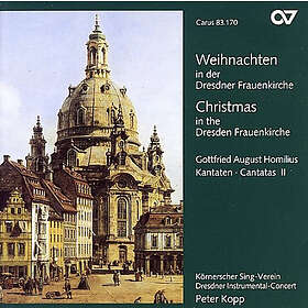 Gottfried August Homilius - Christmas in the Frauenkirche Dresden - Cantatas Vol