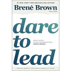 Brene Brown: Dare To Lead