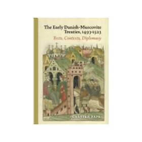 Carsten Pape: The Early Danish-Muscovite Treaties, 1493-1523