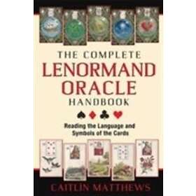 Caitlin Matthews: The Complete Lenormand Oracle Handbook