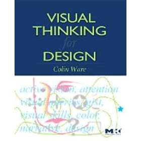 Colin Ware: Visual Thinking: for Design