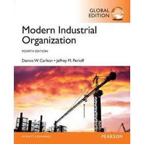 Dennis W Carlton: Modern Industrial Organization, Global Edition