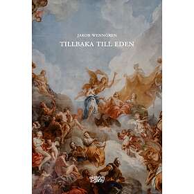 Jakob Wenngren: Tillbaka till Eden / Edens Varma Istid