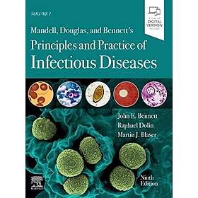 John E Bennett: Mandell, Douglas, and Bennett's Principles Practice of Infectiou