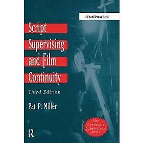Pat P Miller: Script Supervising and Film Continuity 3rd Edition