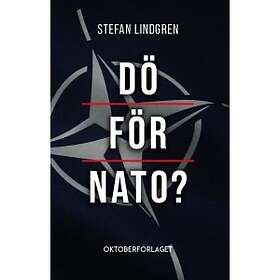 Stefan Lindgren: Dö för NATO?