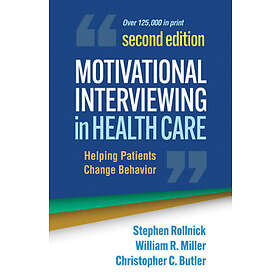 Stephen Rollnick, William R Miller, Christopher C Butler: Motivational Interviewing in Health Care, Second Edition