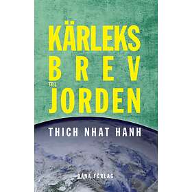 Thich Nhat Hanh: Kärleksbrev till Jorden